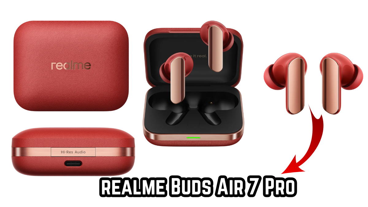 realme Buds Air 7 Pro – Full Specifications and Features (2025)